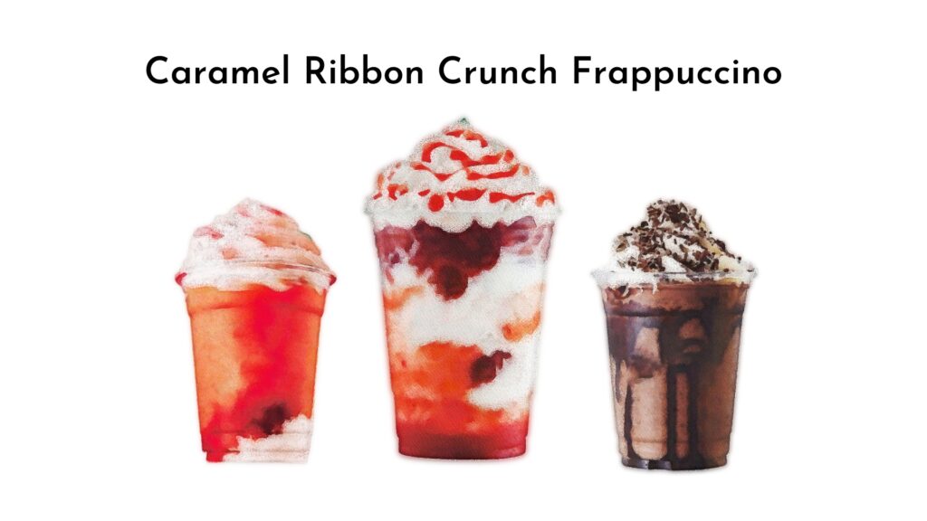 caramel ribbon crunch frappuccino