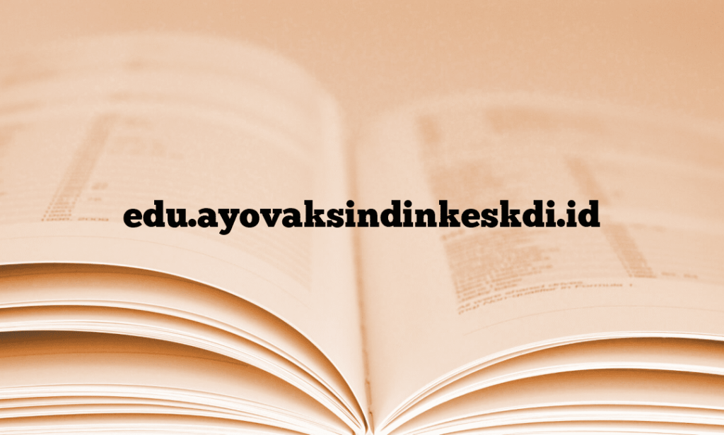 edu.ayovaksindinkeskdi.id