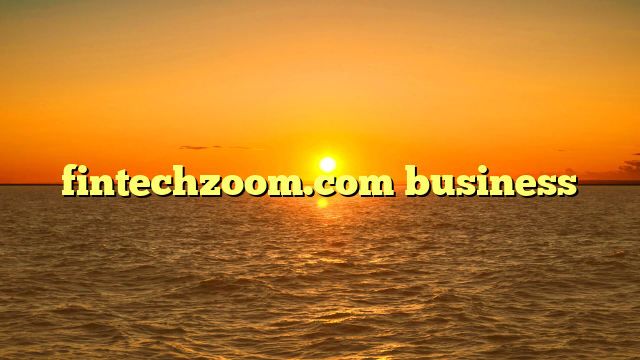 fintechzoom.com business