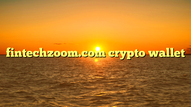 fintechzoom.com crypto wallet